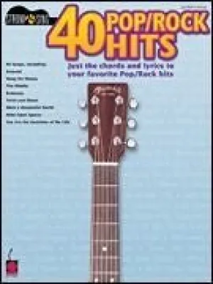 40 Pop/Rock Hits Just the Chords and Lyrics to Your Favorite Pop/Rock Hits