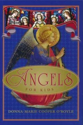 Angels for Kids by Donna-Marie Cooper O'Boyle