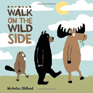 Walk on the Wild Side by Nicholas Oldland