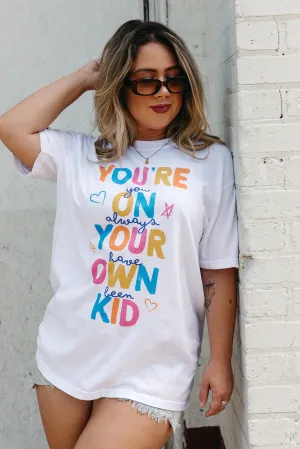 You're On Your Own Kid Tee